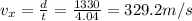 v_x = \frac{d}{t}=\frac{1330}{4.04}=329.2 m/s