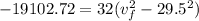 -19102.72 = 32(v_f^2 - 29.5^2)