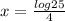 x= \frac{log25}{4}