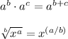 a^b\cdot a^c=a^{b+c}\\\\\sqrt[b]{x^a}=x^{(a/b)}