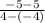 \frac{-5-5}{4-(-4)}