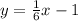 y=\frac{1}{6}x-1