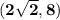 \bf (2\sqrt{2},8)