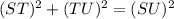 (ST)^2 + (TU)^2 = (SU)^2