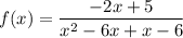 f(x)=\dfrac{-2x+5}{x^2-6x+x-6}
