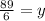 \frac{89}{6} = y