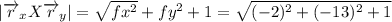 |\overrightarrow{r}_{x} X \overrightarrow{r}_{y}| = \sqrt{fx^2}+fy^2}+1 } =\sqrt{(-2)^2+(-13)^2+1}}