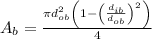 A_b=\frac{\pi d_{ob}^2\left ( 1-\left ( \frac{d_{ib}}{d_{ob}} \right )^2\right )}{4}