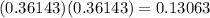 (0.36143)(0.36143) = 0.13063