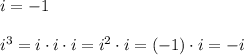 i=-1\\\\i^3=i\cdot i\cdot i=i^2\cdot i=(-1)\cdot i=-i