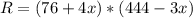 R = (76+4x)*(444-3x)