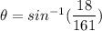\theta=sin^{-1}(\dfrac{18}{161})