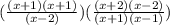 (\frac{(x+1)(x+1)}{(x-2)}) ( \frac{(x+2)(x-2)}{(x+1)(x-1)}})