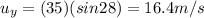 u_y = (35)(sin 28)=16.4 m/s