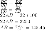 \frac{DC}{BC}=\frac{DE}{BA}\\\frac{22}{100}=\frac{32}{AB}\\22AB=32*100\\22AB=3200\\AB=\frac{3200}{22}=145.45
