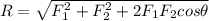 R = \sqrt{F_1^2 + F_2^2 + 2F_1 F_2 cos\theta