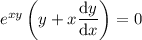 e^{xy}\left(y+x\dfrac{\mathrm dy}{\mathrm dx}\right)=0