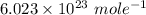 6.023\times 10^{23}\ mole^{-1}