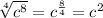 \sqrt[4]{c^{8}}=c^{\frac{8}{4}}=c^{2}