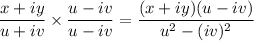 \dfrac{x+iy}{u+iv}\times\dfrac{u-iv}{u-iv}=\dfrac{(x+iy)(u-iv)}{u^2-(iv)^2}