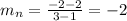 m_{n}=\frac{-2-2}{3-1}=-2