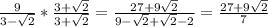 \frac{9}{3 -  \sqrt{2} } *  \frac{3+ \sqrt{2} }{3+ \sqrt{2} } =  \frac{27+9 \sqrt{2} }{9- \sqrt{2}+ \sqrt{2}  - 2} =  \frac{27+9 \sqrt{2} }{7}