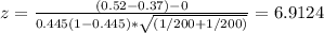 z=\frac {(0.52-0.37)-0}{0.445(1-0.445)*\sqrt{(1/200+1/200)}}=6.9124