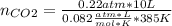 n_{CO2}=\frac{0.22atm*10L}{0.082\frac{atm*L}{mol*K}*385K}