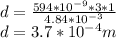 d=\frac{594*10^{-9}*3*1}{4.84*10^{-3}}\\d=3.7*10^{-4}m