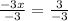 \frac{-3x}{-3}  = \frac{3}{-3}