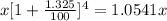 x[1+ \frac{1.325}{100} ]^{4}  = 1.0541x