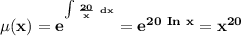 \mathbf{\mu(x) = e^ {^{\Big \int \frac{20}{x}\ dx }} = e^{20 \ In \ x} = x^{20} }