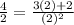 \frac{4}{2}=\frac{3(2)+2}{(2)^2}