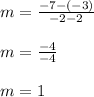 m=\frac{-7-(-3)}{-2-2}\\\\m=\frac{-4}{-4}\\\\m=1