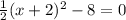 \frac{1}{2}(x+2)^{2}-8=0