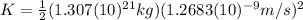 K=\frac{1}{2}(1.307(10)^{21} kg)(1.2683(10)^{-9} m/s)^{2}