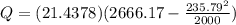 Q= (21.4378)(2666.17-\frac{235.79^2}{2000})