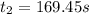 t_{2}=169.45 s