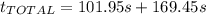 t_{TOTAL}=101.95 s + 169.45 s