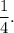 \dfrac{1}{4}.