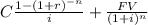 C\frac{1-(1+r)^{-n}}{i}+\frac{FV}{(1+i)^n}