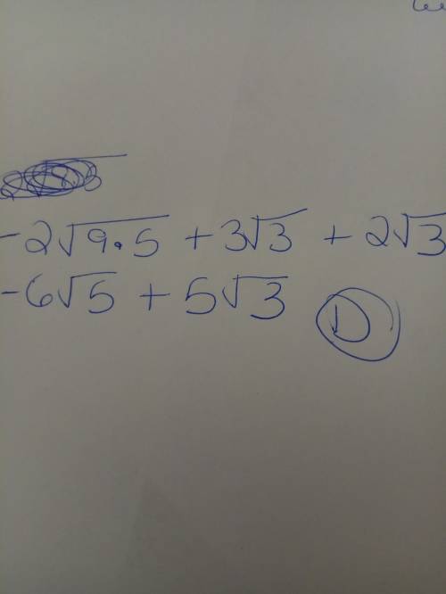 Simplify √45 + 3√3 + 2√3 a~ --18√5 + 5√3 b~ --6√5 + 6√3 c~ --2√5 + 6√3 d~ --6√5 + 5√3