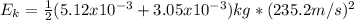 E_{k}=\frac{1}{2}(5.12x10^{-3}+3.05x10^{-3})kg*(235.2m/s)^2