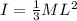 I = \frac{1}{3}ML^2