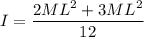 I = \dfrac{2ML^2 + 3 ML^2}{12}