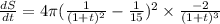 \frac{dS}{dt}=4\pi(\frac{1}{(1+t)^2}-\frac{1}{15})^2\times \frac{-2}{(1+t)^3}