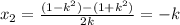 x_{2}=\frac{(1-k^{2}) - (1+k^{2})}{2k}=-k