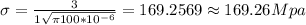 \sigma=\frac {3}{1\sqrt{\pi 100*10^{-6}}}= 169.2569\approx 169.26 Mpa