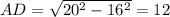 AD=\sqrt{20^{2}-16^{2}}=12