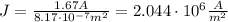 J = \frac {1.67 A}{8.17 \cdot 10^{-7} m^{2}} = 2.044 \cdot 10^{6} \frac {A}{m^{2}}